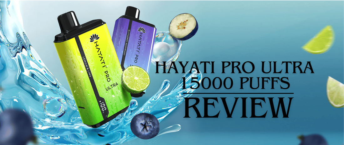 Hayati pro ultra 15000 puffs review