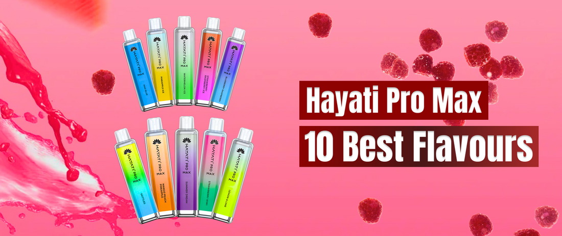  best hayati pro max flavours