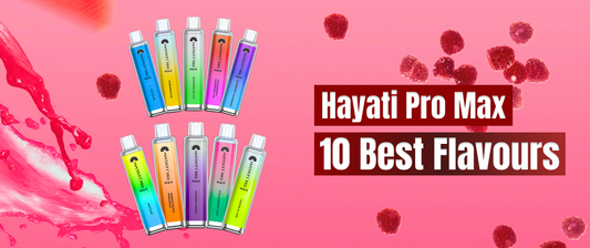  best hayati pro max flavours